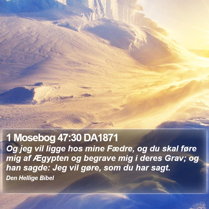 1 Mosebog 47:30 DA1871 Bible Study