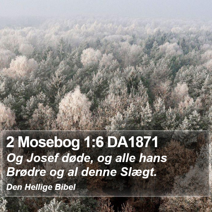 2 Mosebog 1:6 DA1871 Bible Study