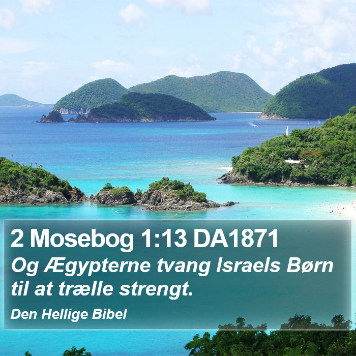 2 Mosebog 1:13 DA1871 Bible Study