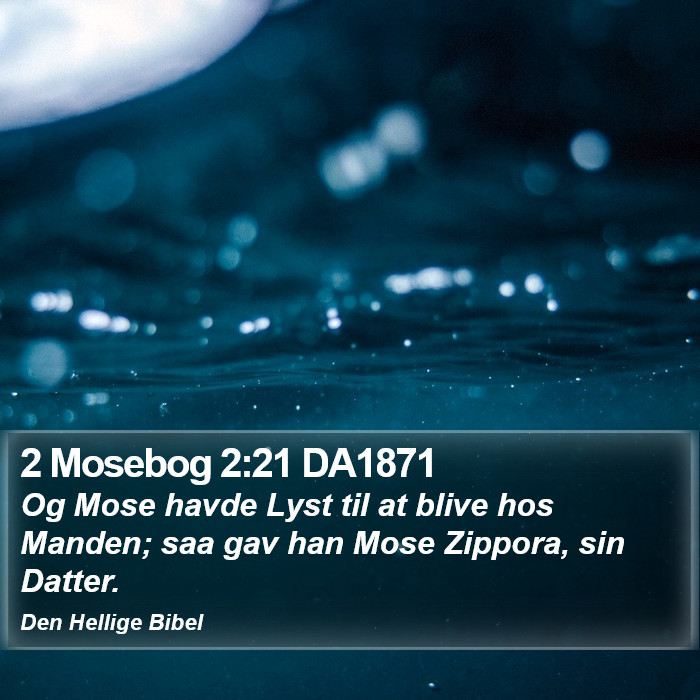 2 Mosebog 2:21 DA1871 Bible Study