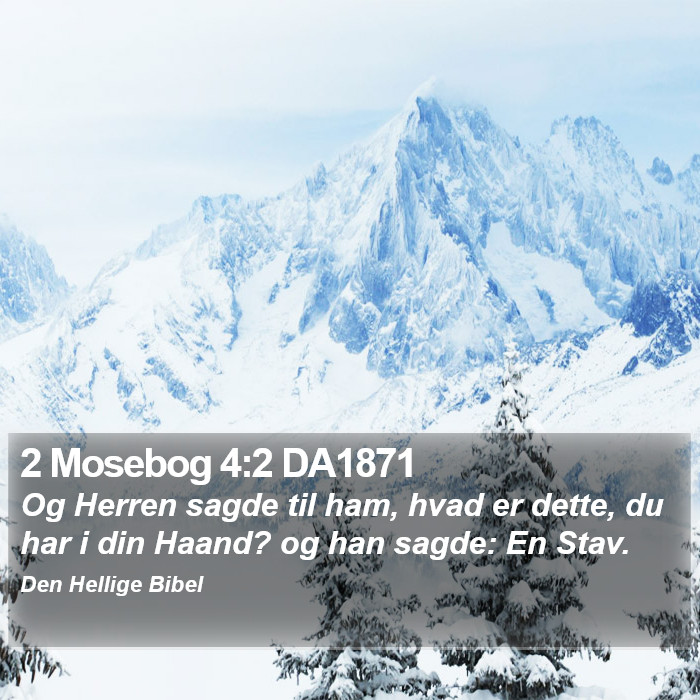 2 Mosebog 4:2 DA1871 Bible Study
