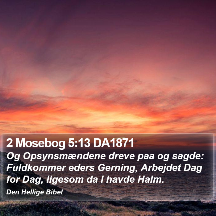 2 Mosebog 5:13 DA1871 Bible Study