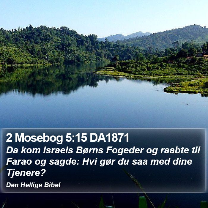 2 Mosebog 5:15 DA1871 Bible Study