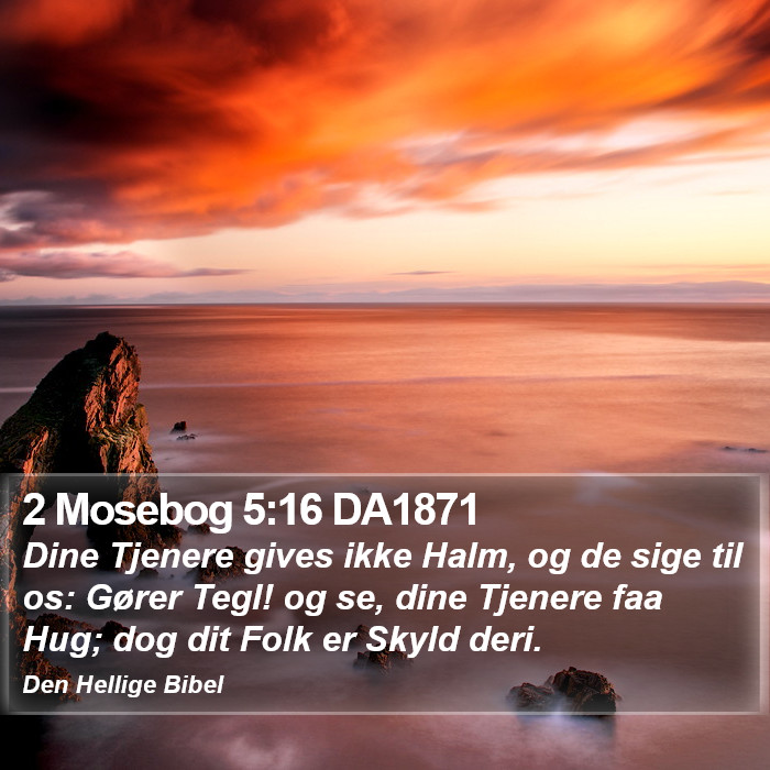 2 Mosebog 5:16 DA1871 Bible Study