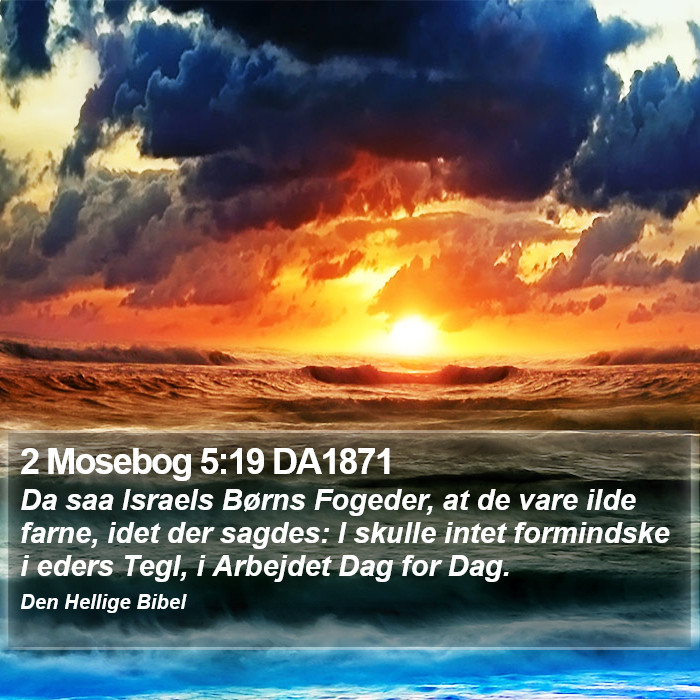 2 Mosebog 5:19 DA1871 Bible Study