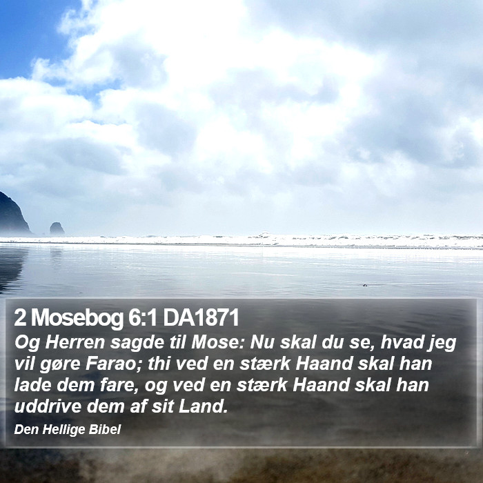 2 Mosebog 6:1 DA1871 Bible Study