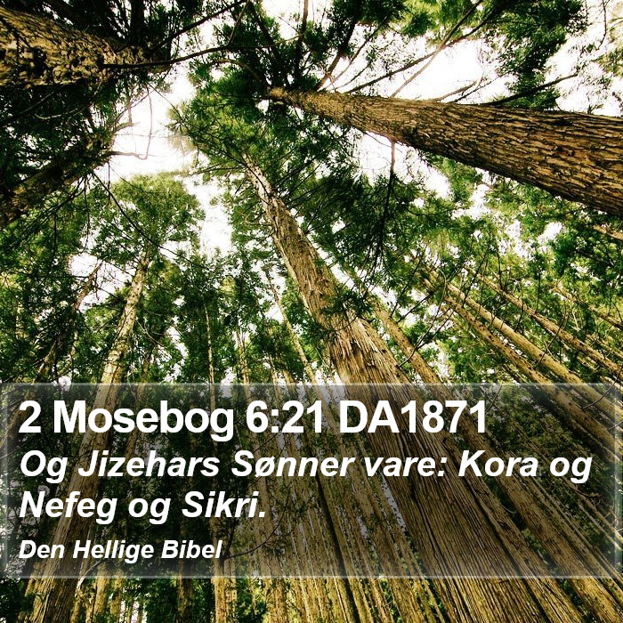 2 Mosebog 6:21 DA1871 Bible Study