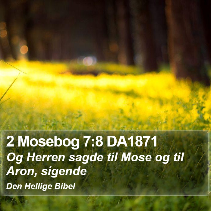 2 Mosebog 7:8 DA1871 Bible Study