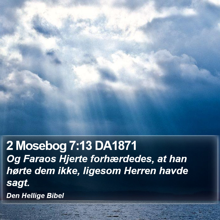 2 Mosebog 7:13 DA1871 Bible Study