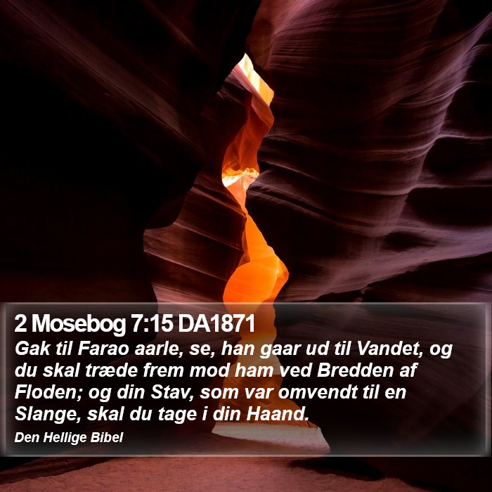 2 Mosebog 7:15 DA1871 Bible Study