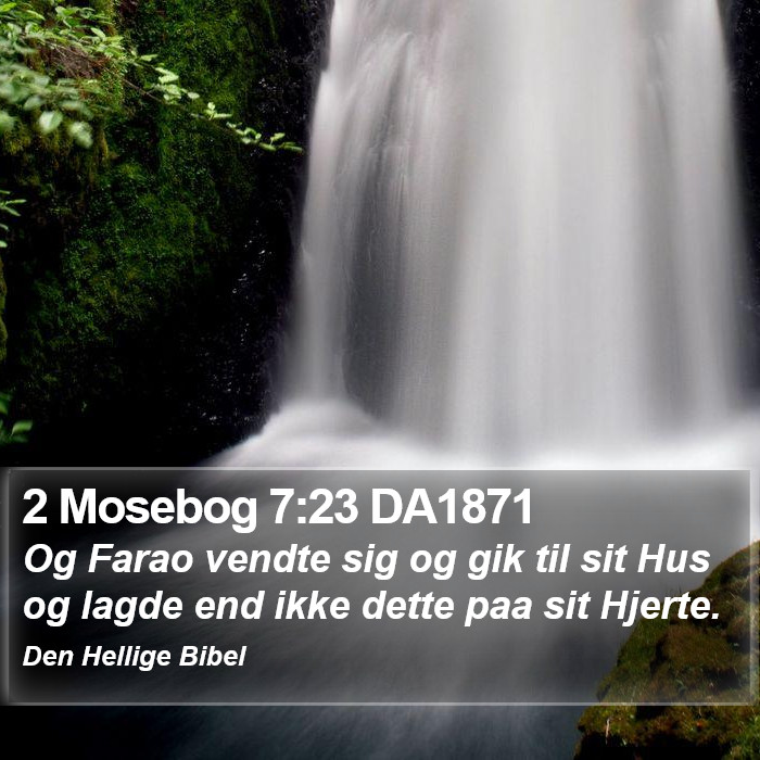 2 Mosebog 7:23 DA1871 Bible Study