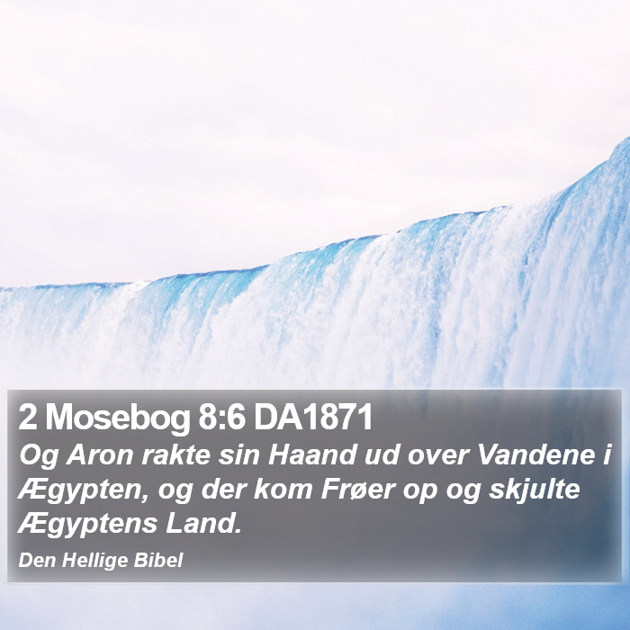 2 Mosebog 8:6 DA1871 Bible Study