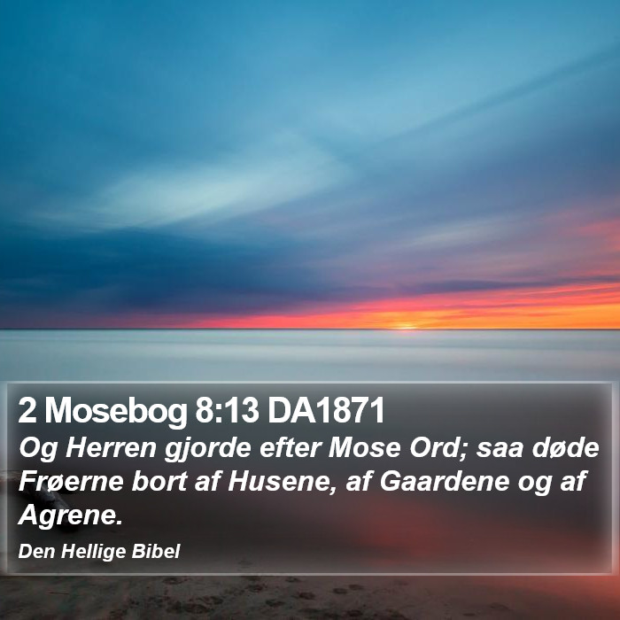 2 Mosebog 8:13 DA1871 Bible Study