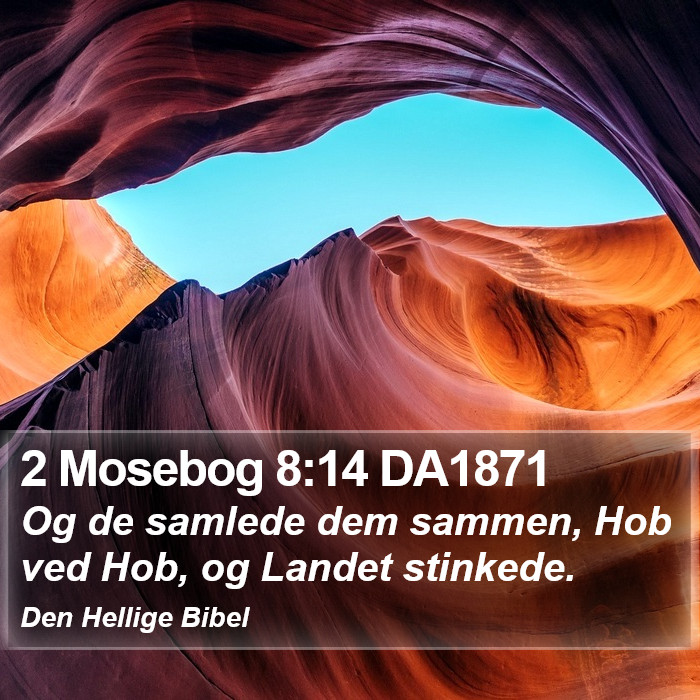 2 Mosebog 8:14 DA1871 Bible Study