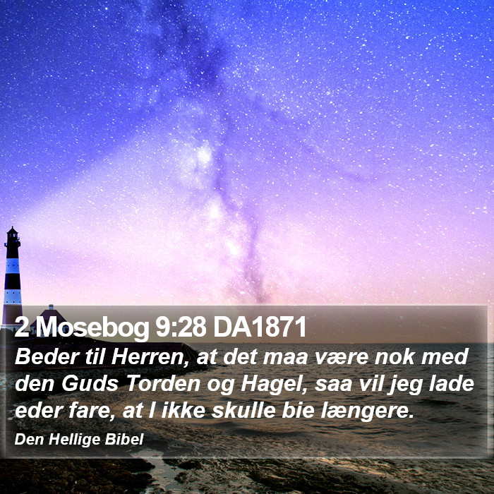 2 Mosebog 9:28 DA1871 Bible Study