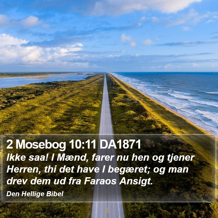 2 Mosebog 10:11 DA1871 Bible Study