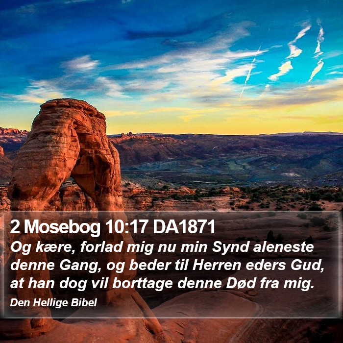 2 Mosebog 10:17 DA1871 Bible Study