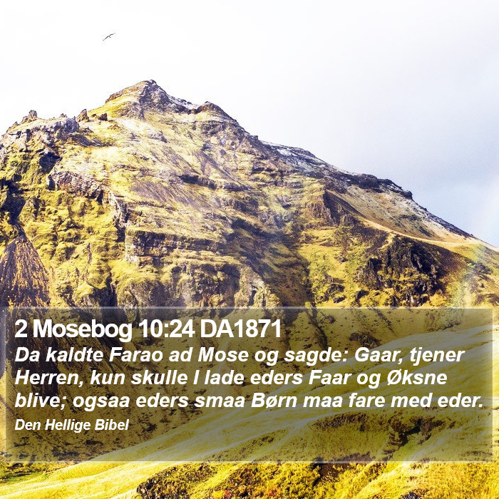 2 Mosebog 10:24 DA1871 Bible Study