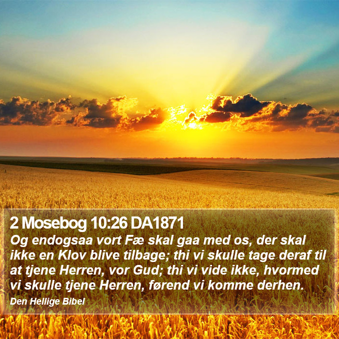 2 Mosebog 10:26 DA1871 Bible Study