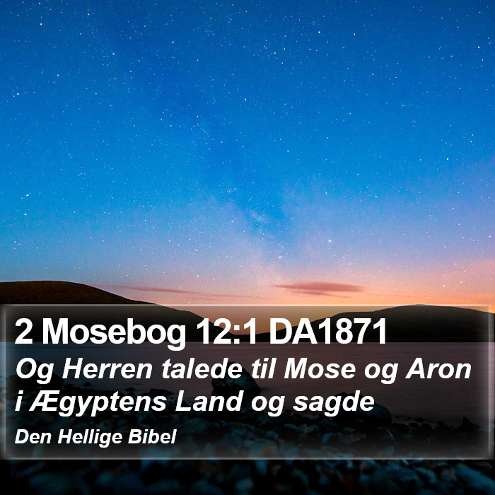 2 Mosebog 12:1 DA1871 Bible Study