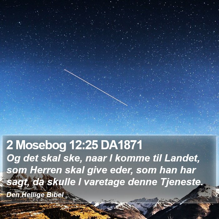 2 Mosebog 12:25 DA1871 Bible Study