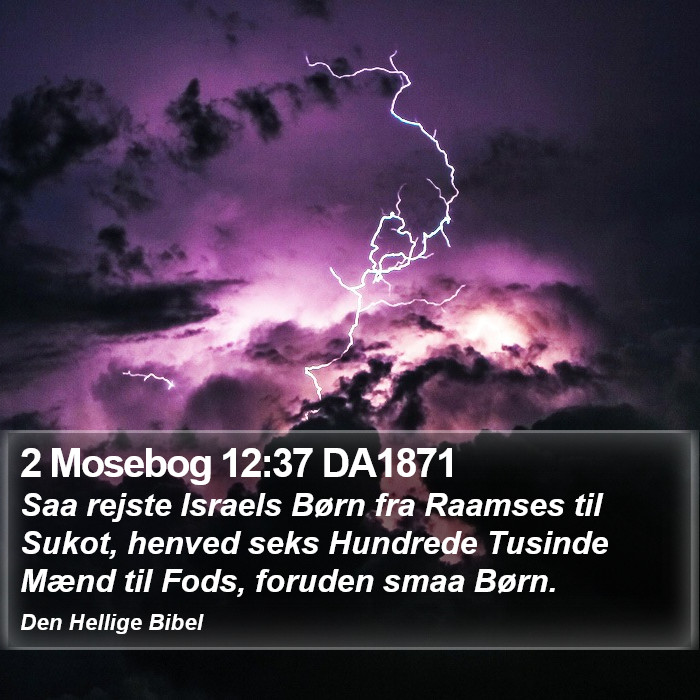 2 Mosebog 12:37 DA1871 Bible Study