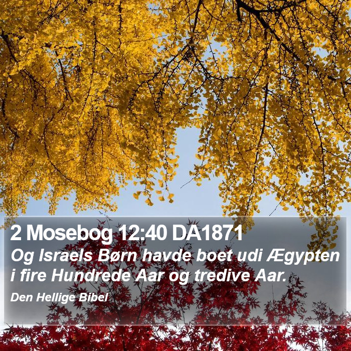 2 Mosebog 12:40 DA1871 Bible Study