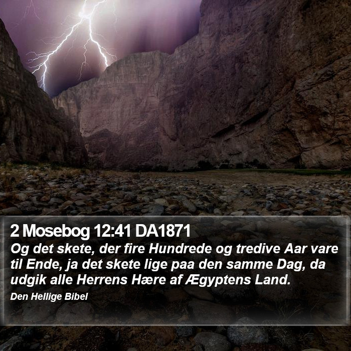 2 Mosebog 12:41 DA1871 Bible Study