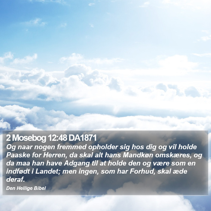 2 Mosebog 12:48 DA1871 Bible Study