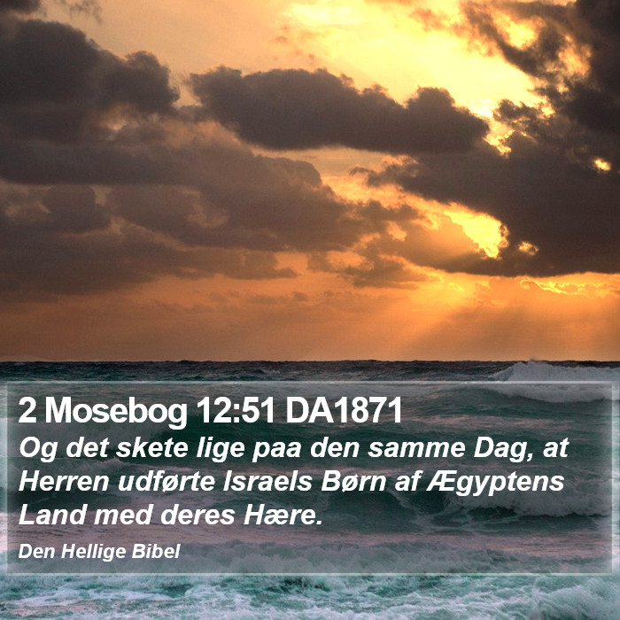 2 Mosebog 12:51 DA1871 Bible Study