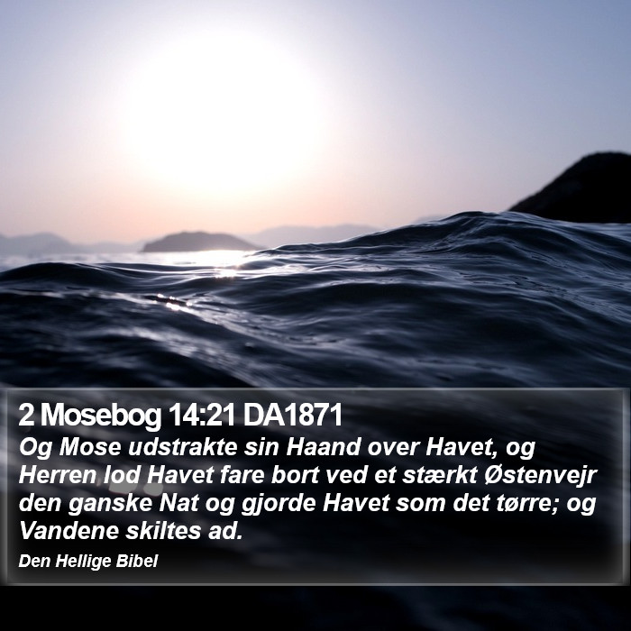 2 Mosebog 14:21 DA1871 Bible Study