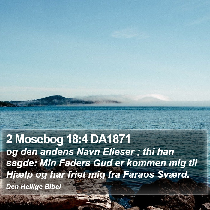 2 Mosebog 18:4 DA1871 Bible Study