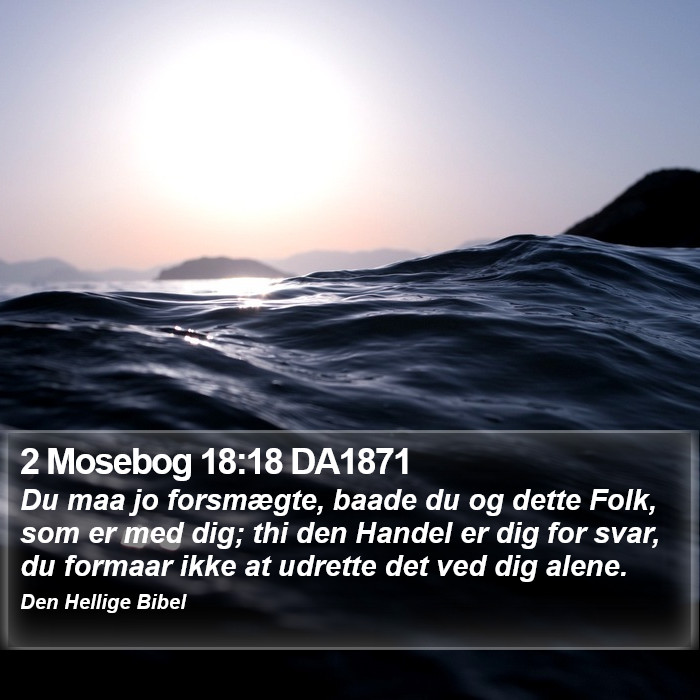 2 Mosebog 18:18 DA1871 Bible Study