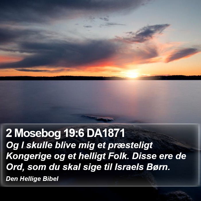 2 Mosebog 19:6 DA1871 Bible Study