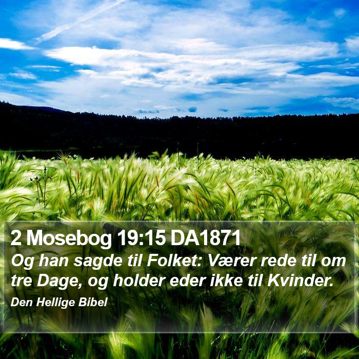 2 Mosebog 19:15 DA1871 Bible Study