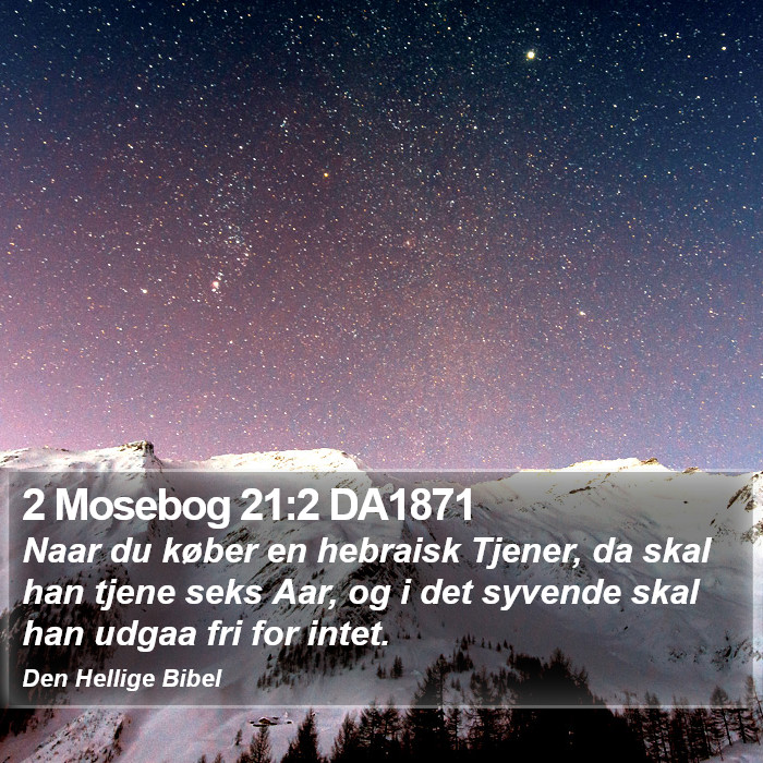 2 Mosebog 21:2 DA1871 Bible Study