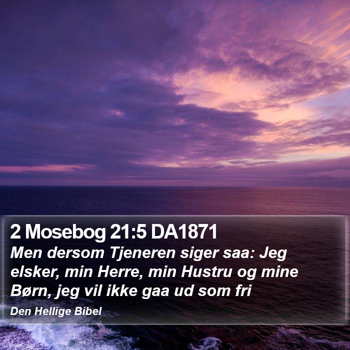 2 Mosebog 21:5 DA1871 Bible Study