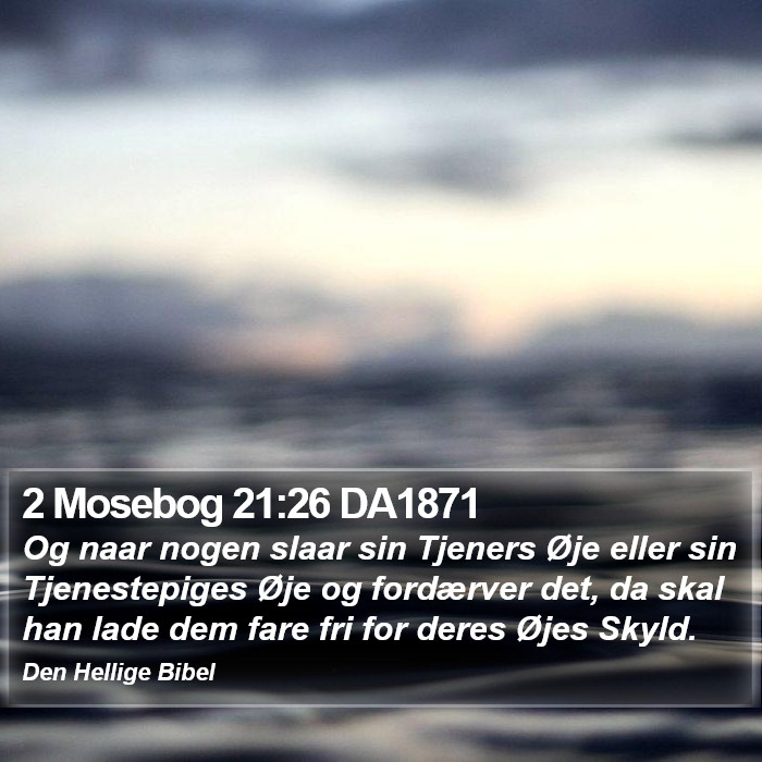 2 Mosebog 21:26 DA1871 Bible Study