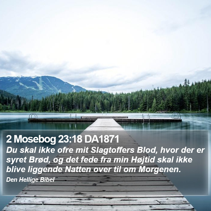 2 Mosebog 23:18 DA1871 Bible Study