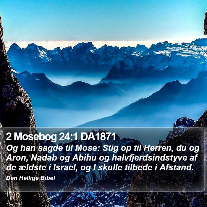 2 Mosebog 24:1 DA1871 Bible Study