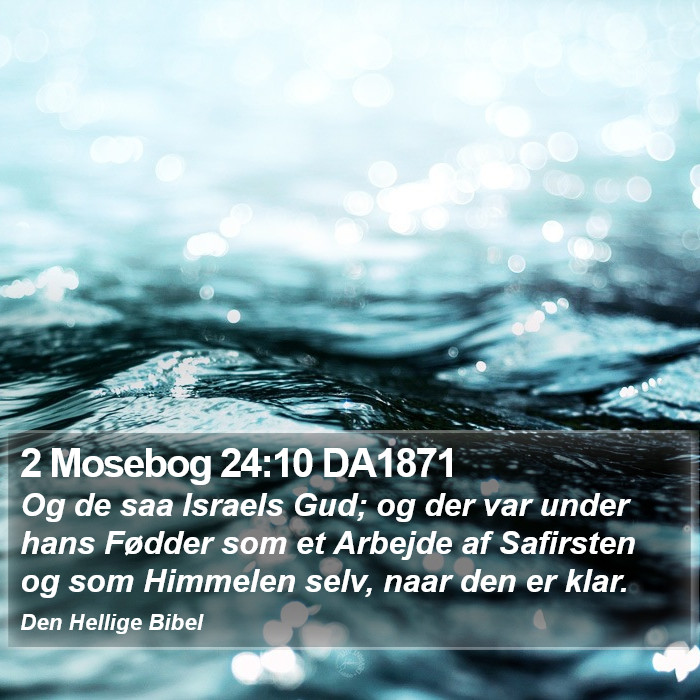 2 Mosebog 24:10 DA1871 Bible Study