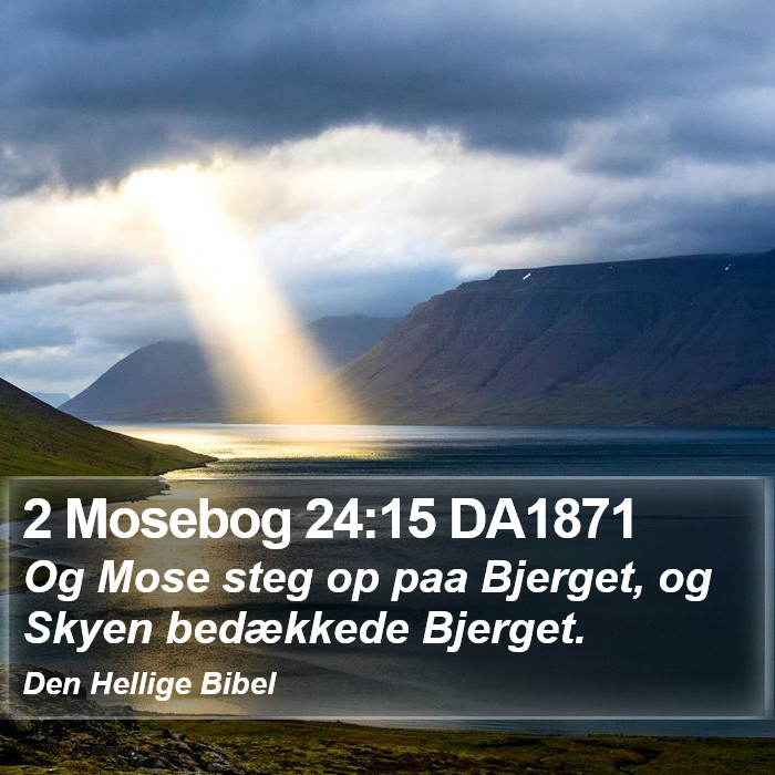 2 Mosebog 24:15 DA1871 Bible Study