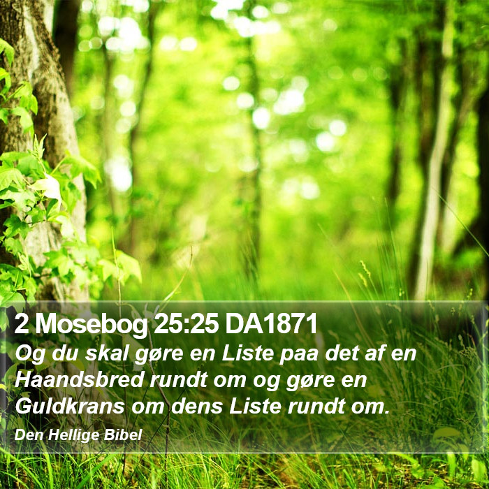 2 Mosebog 25:25 DA1871 Bible Study