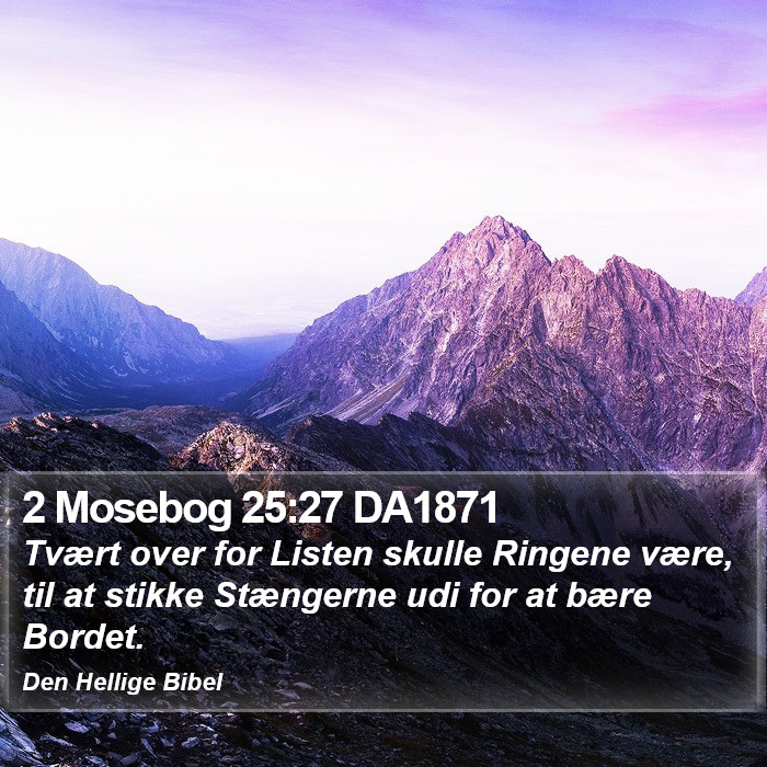 2 Mosebog 25:27 DA1871 Bible Study