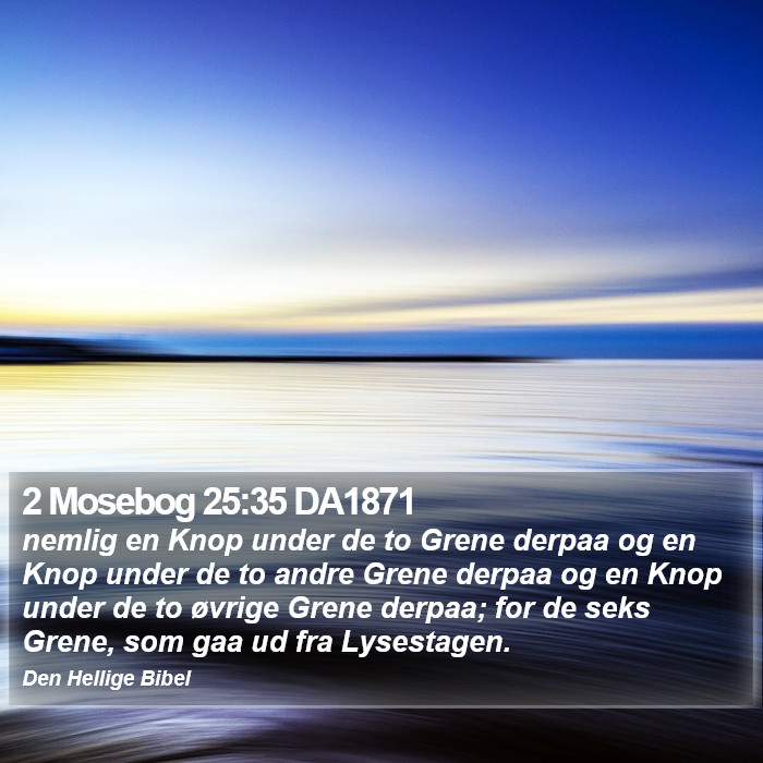 2 Mosebog 25:35 DA1871 Bible Study