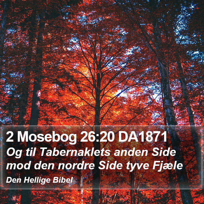 2 Mosebog 26:20 DA1871 Bible Study