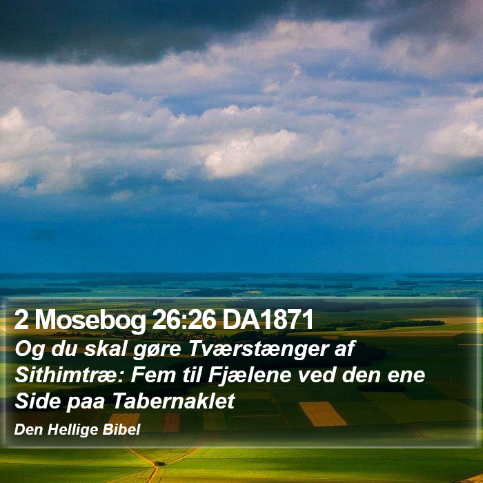 2 Mosebog 26:26 DA1871 Bible Study