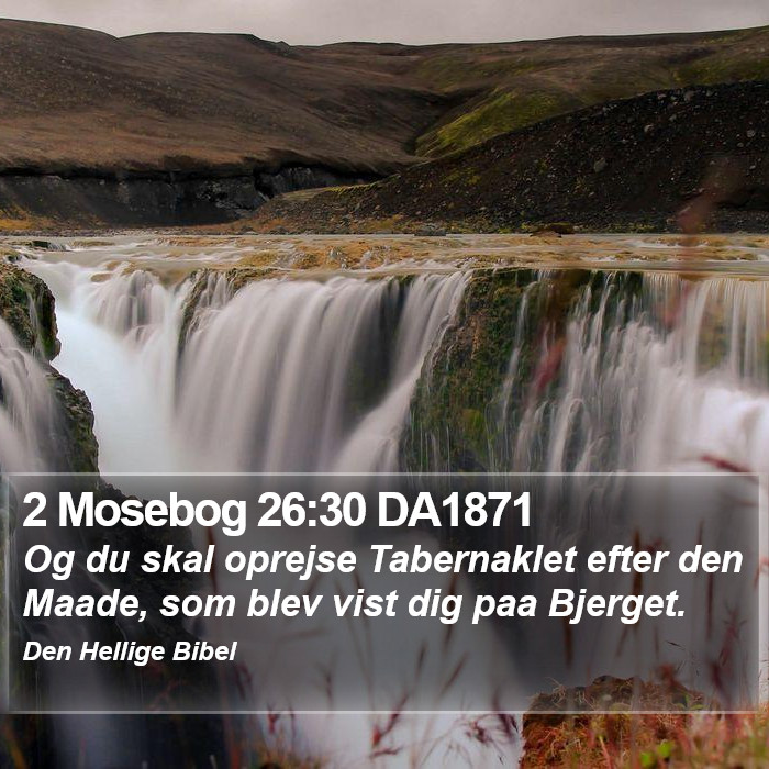 2 Mosebog 26:30 DA1871 Bible Study