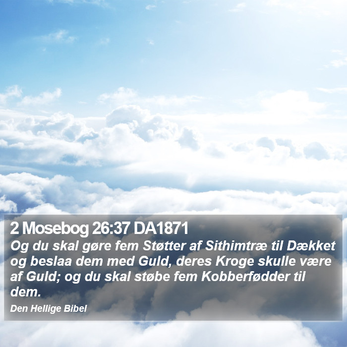 2 Mosebog 26:37 DA1871 Bible Study