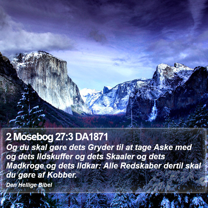 2 Mosebog 27:3 DA1871 Bible Study